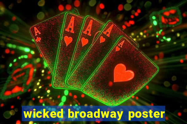 wicked broadway poster